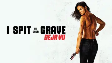 Backdrop to the movie "I Spit on Your Grave: Déjà Vu" #142287