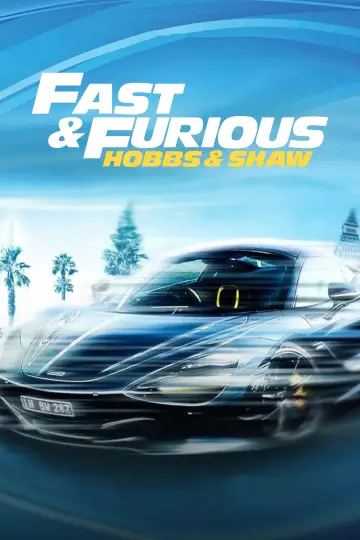 Poster to the movie "Fast & Furious Presents: Hobbs & Shaw" #1796508
