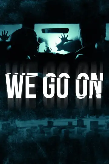Poster to the movie "We Go On" #1640406