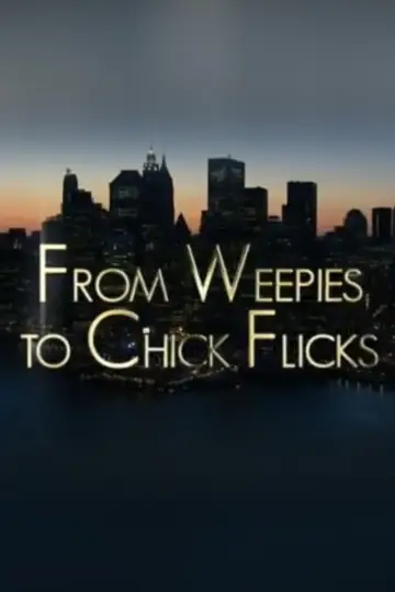 Poster to the movie "From Weepies to Chick Flicks" #1144812