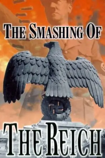 Poster to the movie "The Smashing of the Reich" #1807260
