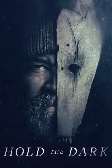 Poster to the movie "Hold the Dark" #979327