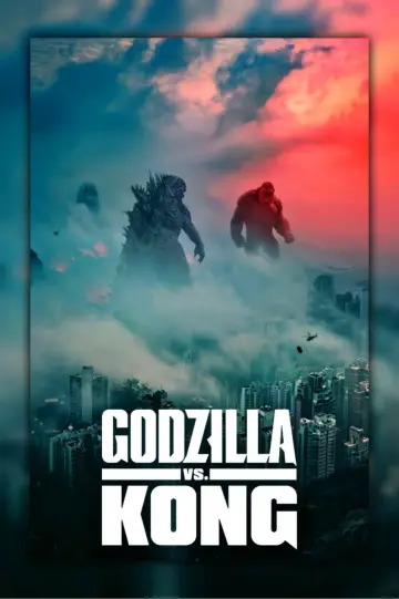 Poster to the movie "Godzilla vs. Kong" #620478
