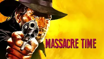Backdrop to the movie "Massacre Time" #1088943