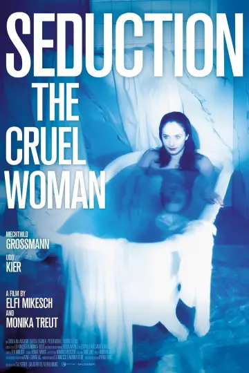 Seduction: The Cruel Woman