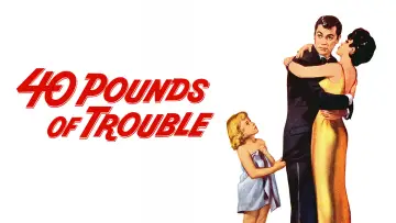 Backdrop to the movie "40 Pounds of Trouble" #1583420