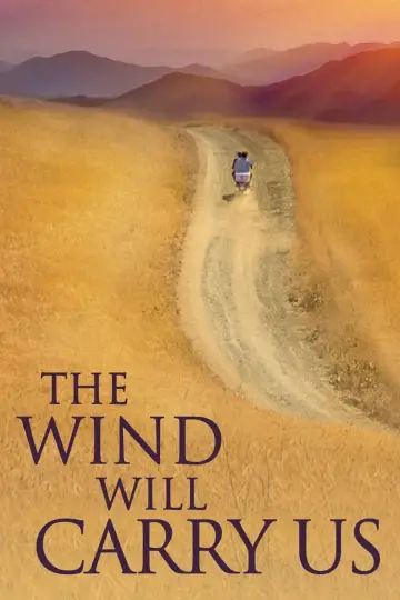 Poster to the movie "The Wind Will Carry Us" #1350614