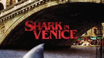 Backdrop to the movie "Sharks in Venice" #1809296
