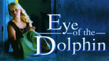 Backdrop to the movie "Eye of the Dolphin" #1790529