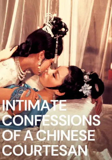 Poster to the movie "Intimate Confessions of a Chinese Courtesan" #1618569