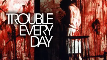 Backdrop to the movie "Trouble Every Day" #897385