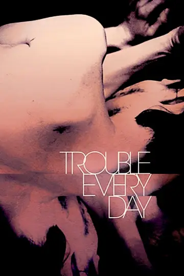 Poster to the movie "Trouble Every Day" #897390
