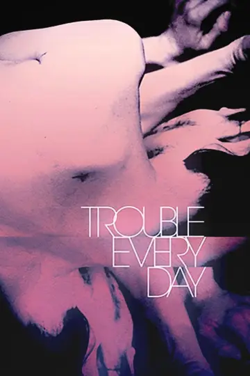 Poster to the movie "Trouble Every Day" #897399
