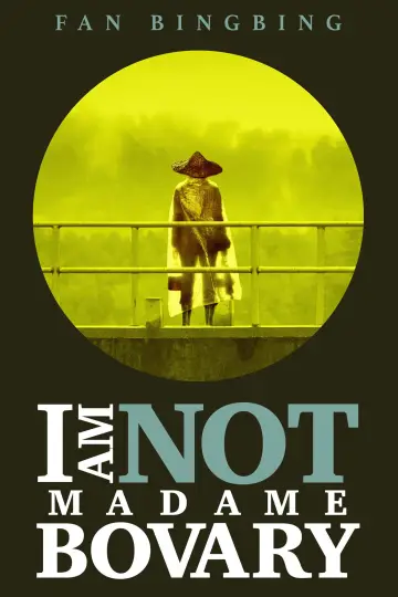 Poster to the movie "I Am Not Madame Bovary" #1091190