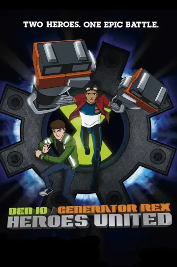 Poster to the movie "Ben 10/Generator Rex: Heroes United" #1064177
