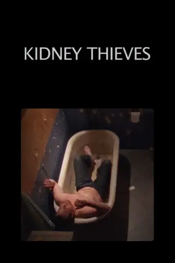 Poster to the movie "Kidney Thieves" #1908269