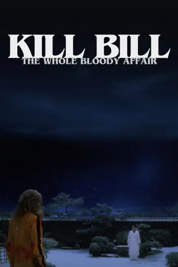 Poster to the movie "Kill Bill: The Whole Bloody Affair" #815967