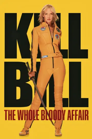 Poster to the movie "Kill Bill: The Whole Bloody Affair" #909423