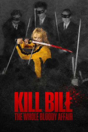 Poster to the movie "Kill Bill: The Whole Bloody Affair" #909425