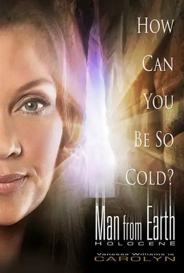 Poster to the movie "The Man from Earth: Holocene" #904456