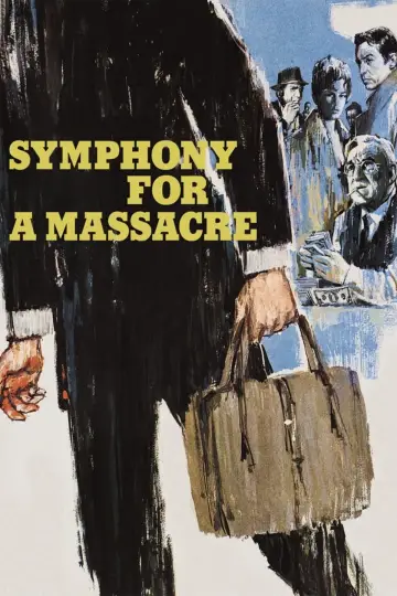 Poster to the movie "Symphony for a Massacre" #1525887