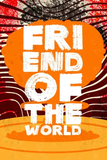 Poster to the movie "Friend of the World" #1111088