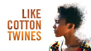 Backdrop to the movie "Like Cotton Twines" #1261600