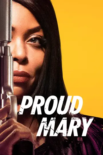Poster to the movie "Proud Mary" #1017393