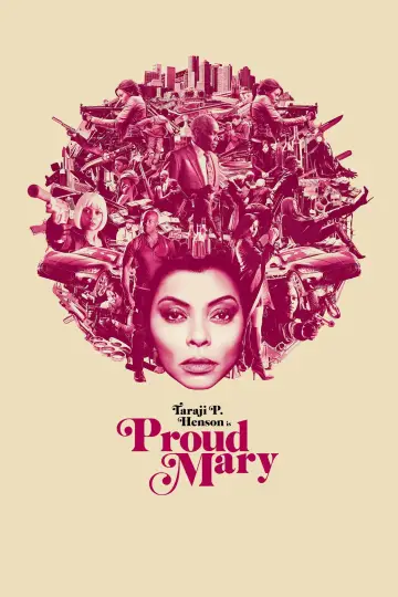 Poster to the movie "Proud Mary" #1017396