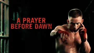 Backdrop to the movie "A Prayer Before Dawn" #995444