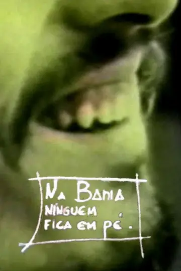 Poster to the movie "Na Bahia Ninguém Fica em Pé" #1161546