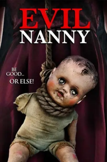 Poster to the movie "Evil Nanny" #688784