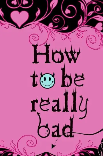 Poster to the movie "How to Be Really Bad" #1872155