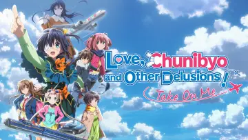 Watch film Love, Chunibyo & Other Delusions! Take On Me — Чудачества любви не помеха: Take On Me — второй тизер