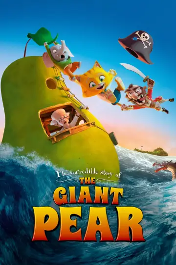 Poster to the movie "The Incredible Story of the Giant Pear" #1084010