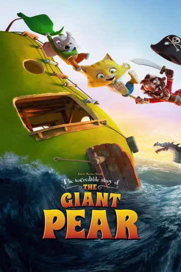 Poster to the movie "The Incredible Story of the Giant Pear" #1084011