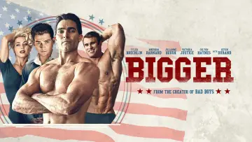 Backdrop to the movie "Bigger" #1092201