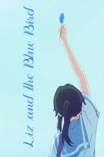 Poster to the movie "Liz and the Blue Bird" #725207