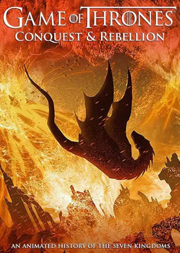 Poster to the movie "Game of Thrones - Conquest & Rebellion: An Animated History of the Seven Kingdoms" #1018692