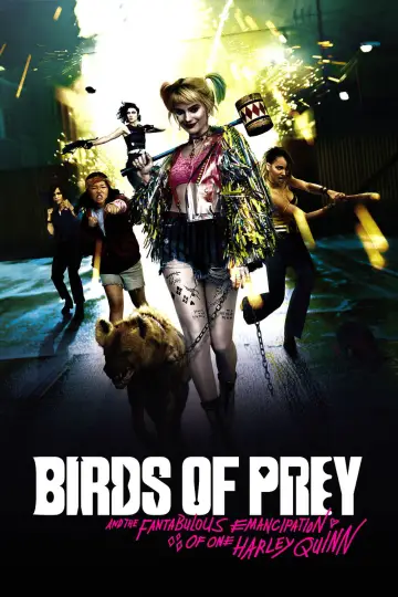 Poster to the movie "Birds of Prey (and the Fantabulous Emancipation of One Harley Quinn)" #717715