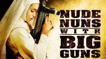 Backdrop to the movie "Nude Nuns with Big Guns" #1036845