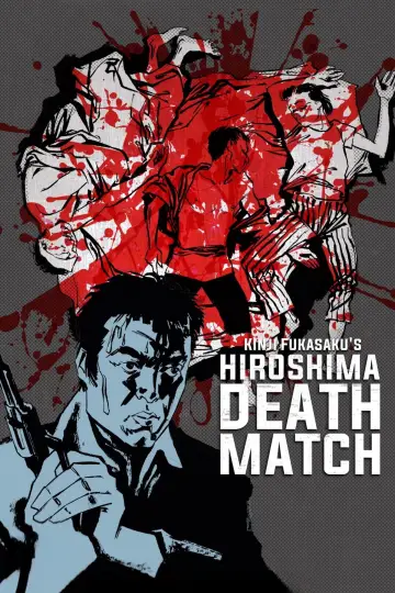 Poster to the movie "Battles Without Honor and Humanity: Deadly Fight in Hiroshima" #1044439