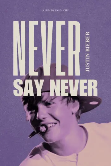 Poster to the movie "Justin Bieber: Never Say Never" #1581664