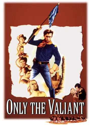 Poster to the movie "Only the Valiant" #896478