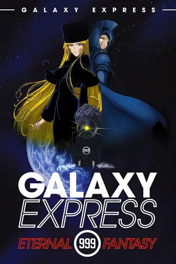 Poster to the movie "Galaxy Express 999: Eternal Fantasy" #1622606
