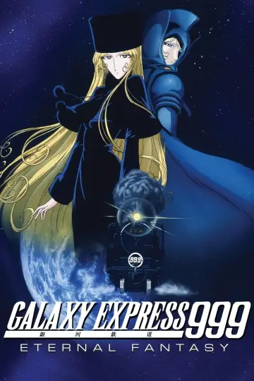 Poster to the movie "Galaxy Express 999: Eternal Fantasy" #1622611