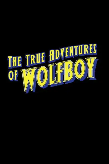 Poster to the movie "The True Adventures of Wolfboy" #1866414