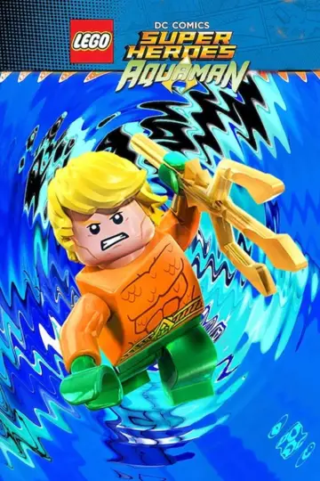 Poster to the movie "LEGO DC Super Heroes - Aquaman: Rage Of Atlantis" #1008921