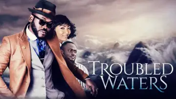 Backdrop to the movie "Troubled Waters" #1189817