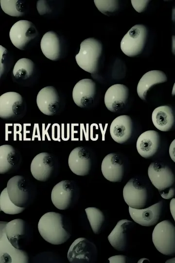 Poster to the movie "Freakquency" #927816